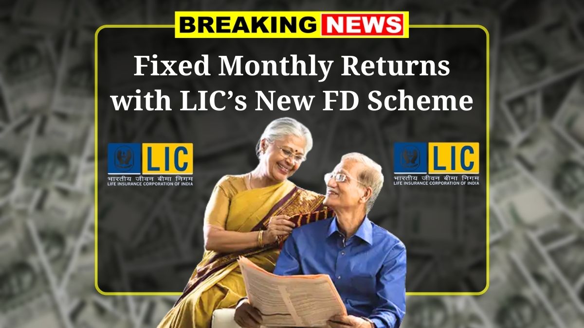 LIC New FD Scheme