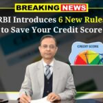 RBI New Rules for CIBIL Score