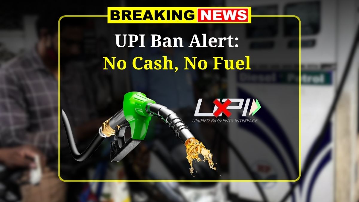 UPI Payments Banned at Petrol Pumps